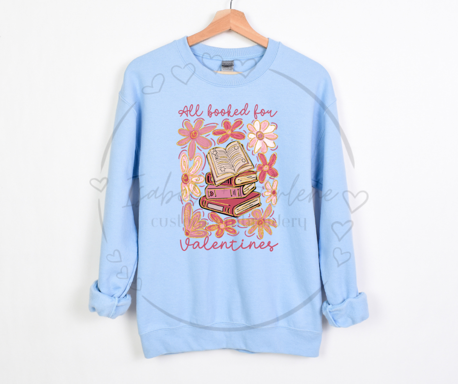 All Booked for Valentine’s Day Crewneck | The Boujee Booksta Collection | Cute & Cozy DTF Printed Sweatshirt | BookTok + Bookstagram Inspired Gift for Readers