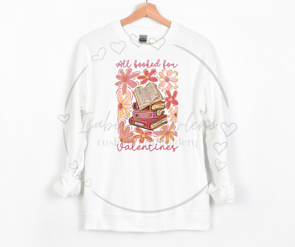 All Booked for Valentine’s Day Crewneck | The Boujee Booksta Collection | Cute & Cozy DTF Printed Sweatshirt | BookTok + Bookstagram Inspired Gift for Readers